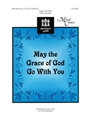 May The Grace Of God Go With You