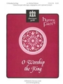 O Worship The King