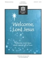 Welcome Lord Jesus