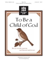 To Be A Child Of God