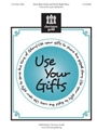 Use Your Gifts