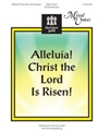 Alleluia Christ The Lord Is Risen