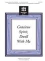 Gracious Spirit Dwell With Me