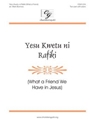 Yesu Kwetu Ni Rafiki
