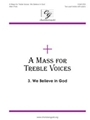 We Believe In God Fr Mass For Treble Voi