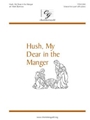 Hush My Dear In The Manger