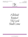 Alleluia Rejoice The Lord Shall Come