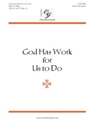 God Has Work For Us To Do