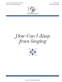 How Can I Keep From Singing
