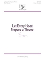 Let Every Heart Prepare a Throne