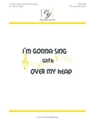 I'm Gonna Sing with Over My Head