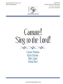 Cantate Sing to the Lord