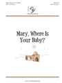 Mary Where Is Your Baby