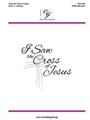 I Saw the Cross of Jesus