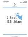 O Come Little Children