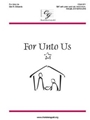 For Unto Us