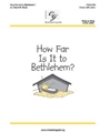 How Far Is It to Bethlehem?