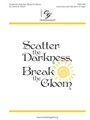 Scatter the Darkness Break the Gloom