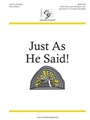 Just As He Said