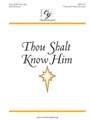 Thou Shalt Know Him
