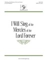 I Will Sing of the Mercies of the Lord Forever