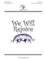 We Will Rejoice