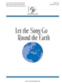 Let the Song Go Round the Earth