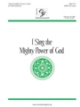 I Sing the Mighty Power of God