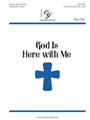 God Is Here with Me