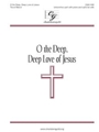 O the Deep Deep Love of Jesus