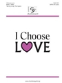I Choose Love