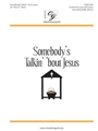 Somebody's Talkin' 'bout Jesus