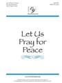Let Us Pray for Peace