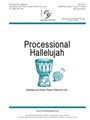 Processional Hallelujah - Heleluyan and Praise Praise Praise the Lord