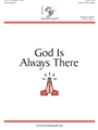 God Is Always There