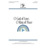 O God of Love, O King of Peace - SAB