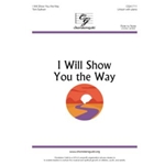 I Will Show You the Way - Unison