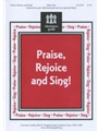 Praise Rejoice And Sing
