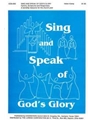 Sing And Speak Of God's Glory
