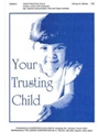 Your Trusting Child