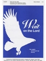 Wait on the Lord/Shepherds Awake