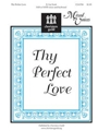Thy Perfect Love