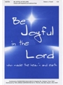 Be Joyful in the Lord