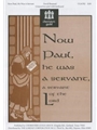 Now Paul, He Was a Servant