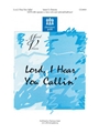 Lord I Hear You Callin'