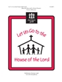 Let Us Go To The House Of The Lord