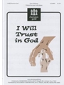 I Will Trust In God