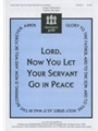Lord Now You Let Your Servant Go....