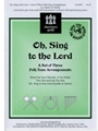Oh Sing To The Lord