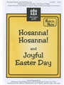 Hosanna Hosanna & Joyful Easter Day